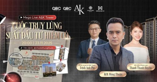 A&K Tower tạo “cơn sóng” truyền thông với MegaLive kỷ lục, mở màn cuộc truy lùng suất đầu tư hiếm có